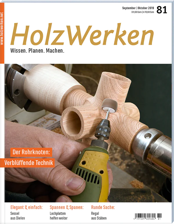 Holzwerken Ausgabe 81 September/Oktober 2019 Holzwerken Ausgabe 81 September/Oktober 2019