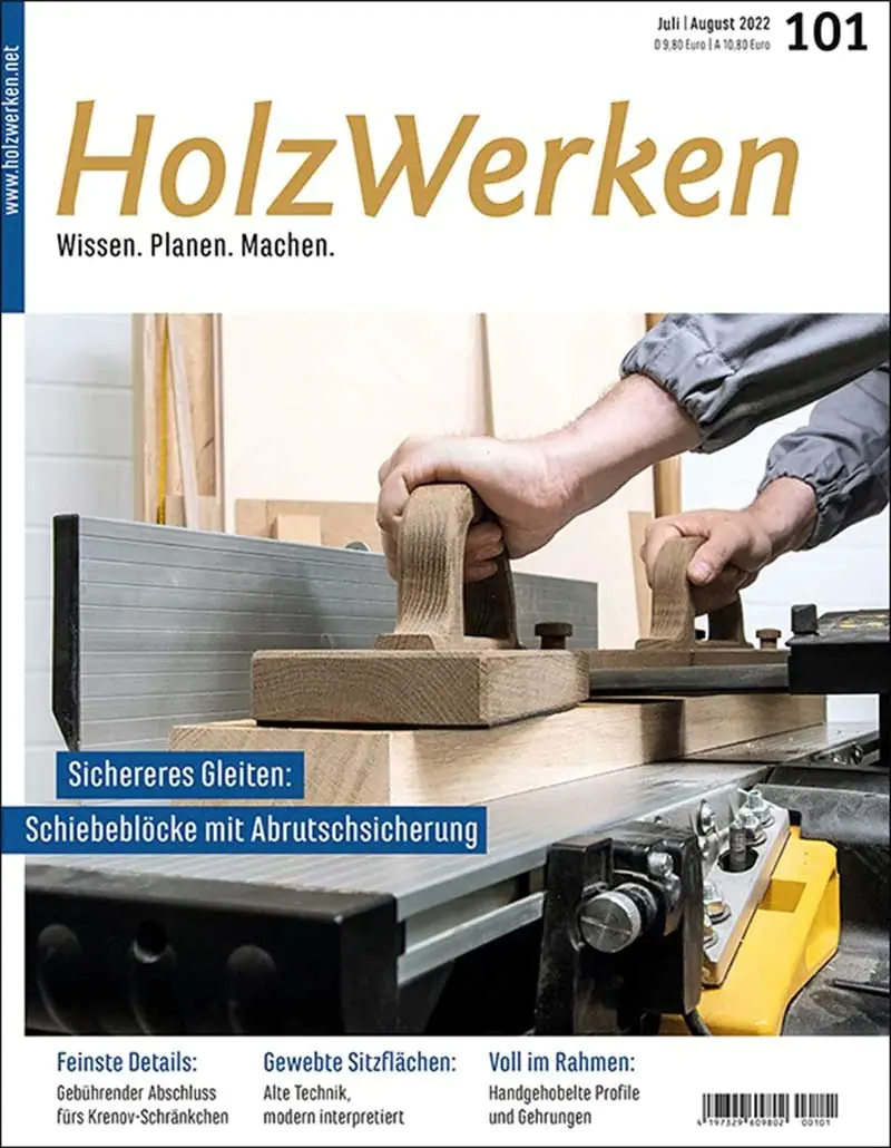 Holzwerken Ausgabe 101 Jul/Aug 2022 Holzwerken Ausgabe 101 Jul/Aug 2022