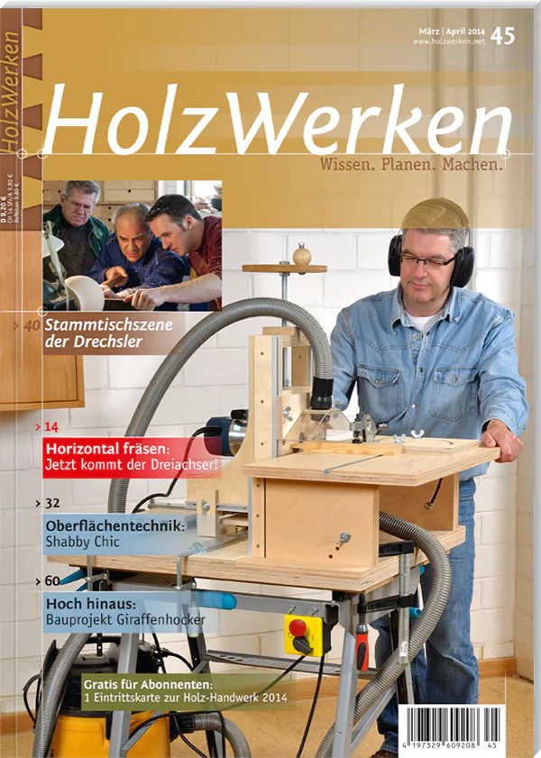 Holzwerken Ausgabe 45 Maerz/April 2014