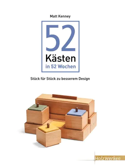 52 Kästen in 52 Wochen 52 Kästen in 52 Wochen