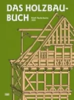 Das Holzbau-Buch Das Holzbau-Buch