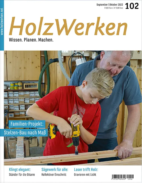 Holzwerken Ausgabe 102 Sep/Okt 2022 Holzwerken Ausgabe 102 Sep/Okt 2022