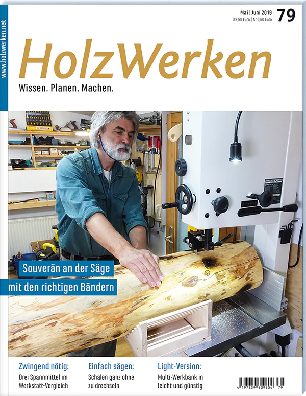 Holzwerken Ausgabe 79 Mai/Juni 2019