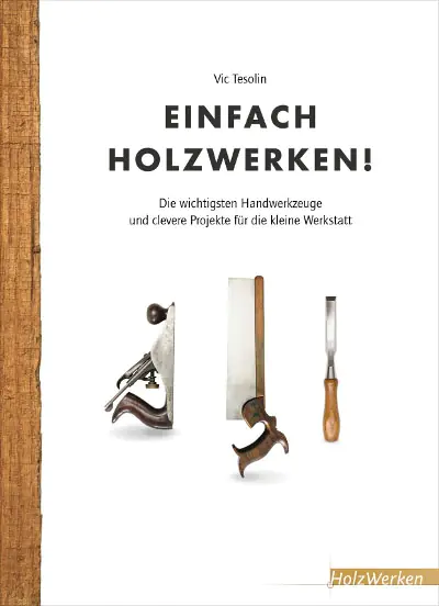 Einfach Holzwerken!