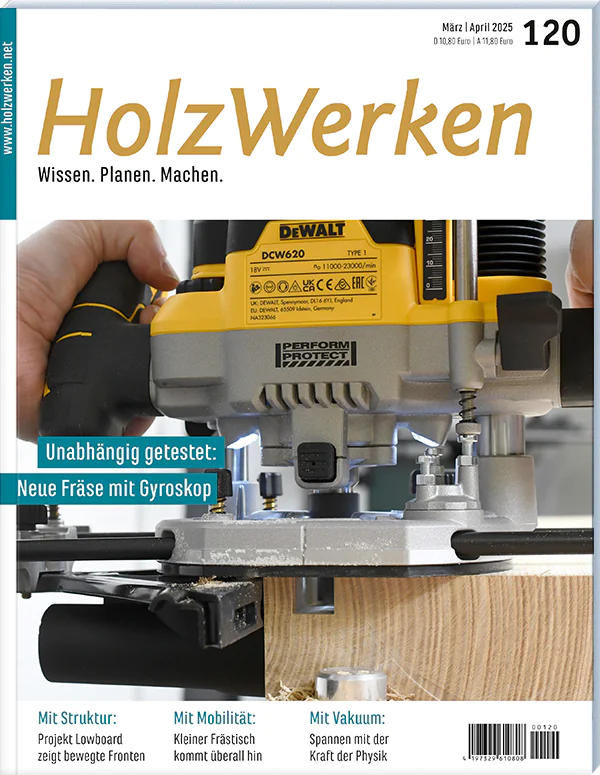 Holzwerken Ausgabe 120 Mrz/Apr 2025